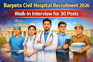 Barpeta Civil Hospital Recruitment 2026 – 30 Posts | Walk-In Interview | Last Date 16 February 2026