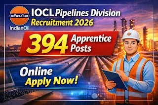 IOCL Pipelines Division Recruitment 2026 – 394 Apprentice Posts | Apply Online | Last Date 10 February 2026