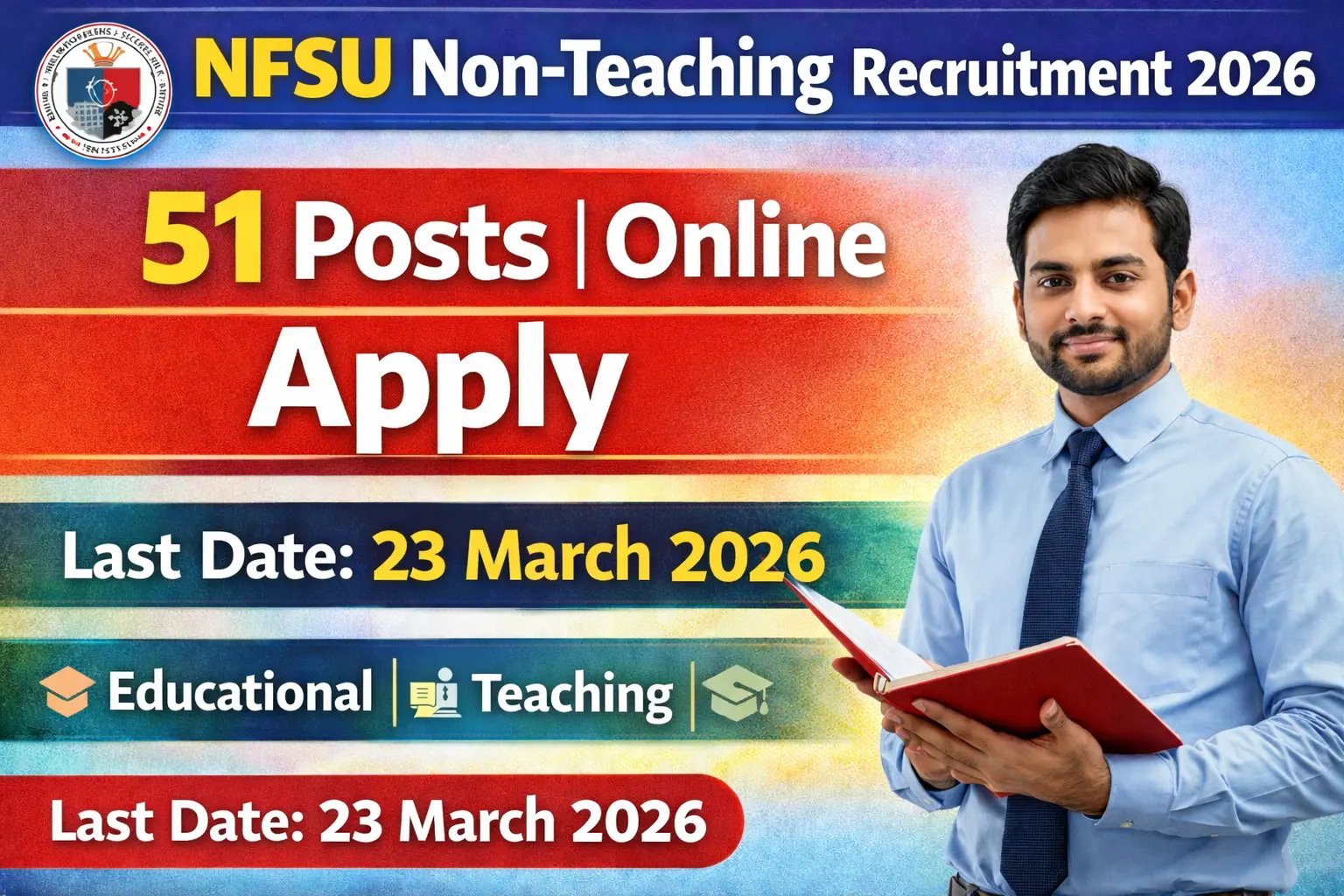 NFSU Non-Teaching Recruitment 2026 – 51 Posts | Apply Online 23 Feb to 23 March