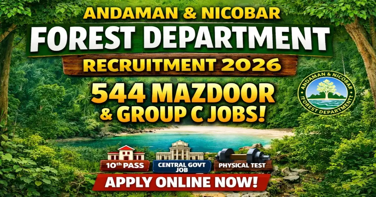 Andaman Nicobar Forest Department Recruitment 2026 544 Mazdoor Vacancy Apply Online