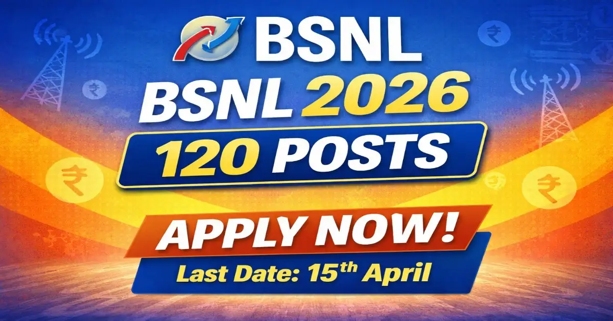 BSNL Recruitment 2026 120 Senior Executive Trainee Apply Online Last Date 15 April
