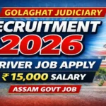 Golaghat Judiciary নিয়োগ ২০২৬ – Driver পদ | Apply Offline, ₹15,000 Salary