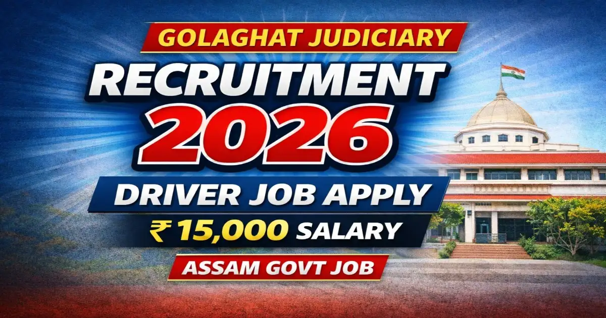 Golaghat Judiciary Recruitment 2026 driver job apply banner with ₹15000 salary Assam govt job notification